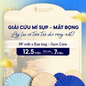 Ưu đãi gói combo trẻ hoá mắt không phẫu thuật tại Pristine Beauty Center